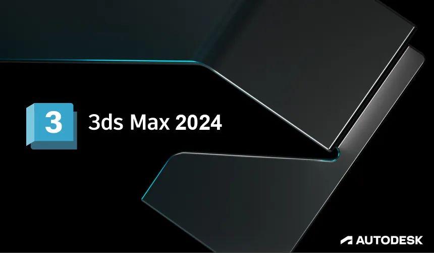 Autodesk 3ds Max 2024 软件安装包免费下载 安装教程